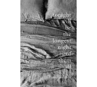 Stephan Silich Tonight Will Be The Longest Night of Them All (Tascabile)