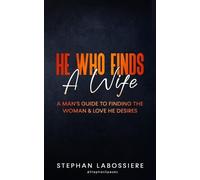 Stephan Speaks Stephan Labossiere He Who Finds A Wife (Tascabile)