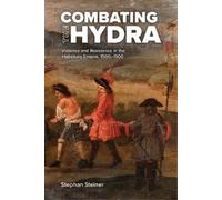 Stephan Steiner Combating the Hydra (Copertina rigida) Central European Studies