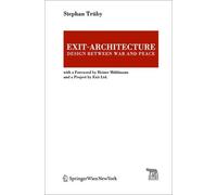 Stephan Trüby Exit-Architecture. Design Between War and Peace (Tascabile)