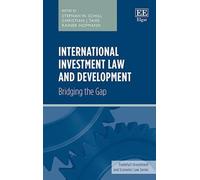 Stephan W. Schil International Investment Law and Developmen (Copertina rigida)