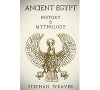 Stephan Weaver Ancient Egypt (Tascabile) History & Mythology