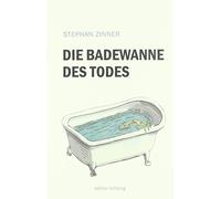 Stephan Zinner Christoph Gremmer Die Badewanne des Todes (Tascabile)