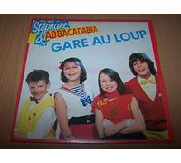 Stéphane & Abbacadabra - Gare Au Loup / Tous Les Enfants Ont Les Yeux Bleus - 45 tours - 7"