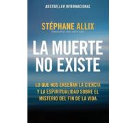 Stéphane Allix La Muerte No Existe (Tascabile)