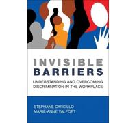 Stephane Carcillo Marie-Anne Valfort Invisible Barriers (Tascabile)