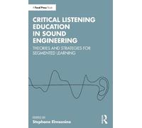 Stephane Elmosnino Critical Listening Education in Sound Engineering (Tascabile)
