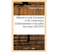 Stéphane Flacha Manuel et code d'entretien et de construction, d'adm (Tascabile)