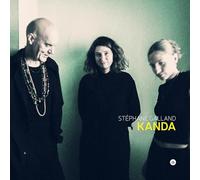 Stephane Galland; Lucia Pires; Louise van den Heuvel - Stephane Galland; Lucia Pires; Louise van den Heuvel: Kanda