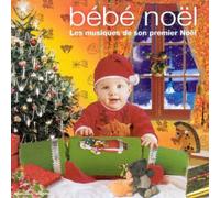 Stephane Jouet - Bebe Noël, les Musiques de Son Premier Noël