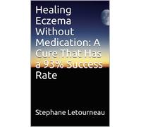 Stephane Letourneau Healing Eczema Without Medication (Tascabile)
