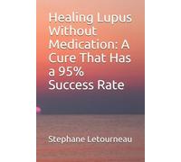 Stephane Letourneau Healing Lupus Without Medication (Tascabile)
