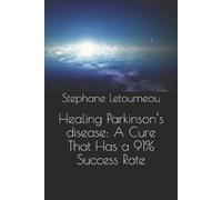 Stephane Letourneau Healing Parkinson's disease (Tascabile)
