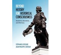 Stephane Levesque Jean-Philippe Beyond History for Historical Consc (Tascabile)