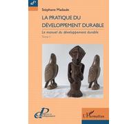 Stéphane Madaule La pratique du développement durable (Tascabile)