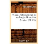 Stéphane Mallar Préface À Vathek: Réimprimé Sur l'Original Français (Tascabile)