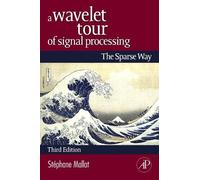 Stephane Mallat A Wavelet Tour of Signal Processing (Copertina rigida)