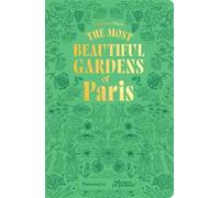 Stéphane Marie The Most Beautiful Gardens of Paris (Tascabile)
