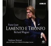Stephane Mottoul - Franz Liszt; Richard Wagner: Lamento e Trionfo