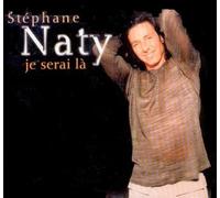 Stéphane Naty - Je Serai La
