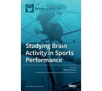 Stéphane Perrey Studying Brain Activity in Sports Performance (Copertina rigida)