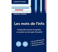 Stéphane Wattier Les mots de l'info C1-C2 (Tascabile)