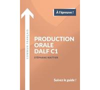 Stéphane Wattier Production orale DALF C1 (Tascabile)