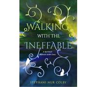 Stephani Nur Co Walking with the Ineffable: A Spiritual Memoir (with (Tascabile)