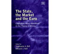 Stephanie A. Bell The State, the Market and the Euro (Copertina rigida)