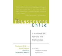 Stephanie A. Brill Rachel Pepper The Transgender Child (Tascabile)