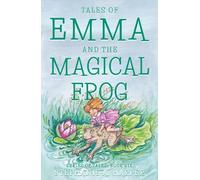 Stephanie A. Harper Tales of Emma and the Magical Frog (Tascabile)
