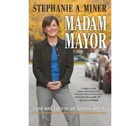 Stephanie A. Miner Madam Mayor (Copertina rigida)