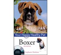 Stephanie Abraham Boxer (Copertina rigida) Happy Healthy Pet