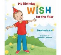 Stephanie Ade My Birthday Wish for the Year (Copertina rigida)