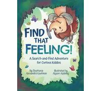 Stephanie Alexandra Kaufman Find That Feeling (Copertina rigida)