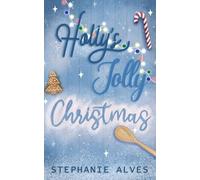 Stephanie Alves Holly's Jolly Christmas - Special Edition (Tascabile)