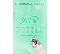 Stephanie Alves Spin The Bottle - Special Edition (Tascabile)
