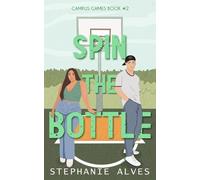 Stephanie Alves Spin The Bottle (Tascabile) Campus Games