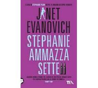Stephanie ammazza sette
