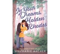 Stephanie Archer Holden Rhodes in Your Dream (Tascabile)