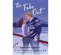 Stephanie Archer – The Fake Out: A Vancouver Storm Novel – Tascabile