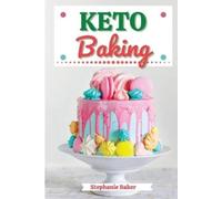 Stephanie Baker Keto Baking (Tascabile)