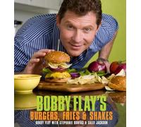 Stephanie Banyas Sally Jackson Bobby Flay's Burgers, Fries, (Copertina rigida)
