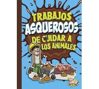 Stephanie Bearce Trabajos Asquerosos de Cuidar a Los Animales (Tascabile)