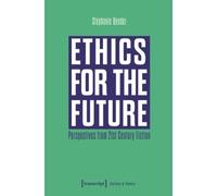 Stephanie Bender Ethics for the Future (Tascabile) Culture & Theory