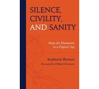 Stephanie Bennett Silence, Civility, and Sanity (Copertina rigida)