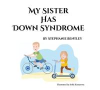 Stephanie Bentley My Sister has Down Syndrome (Tascabile)