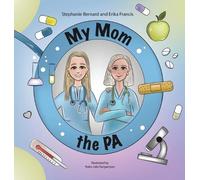 Stephanie Bernard and Erika Francis My Mom the PA (Copertina rigida)