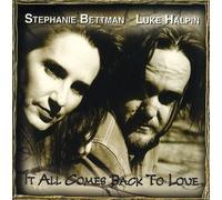 Stephanie Bettman & Luke Halpin - It All Comes Back to Love