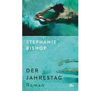 Stephanie Bishop Kathrin Razum Der Jahrestag: Roman (Copertina rigida)